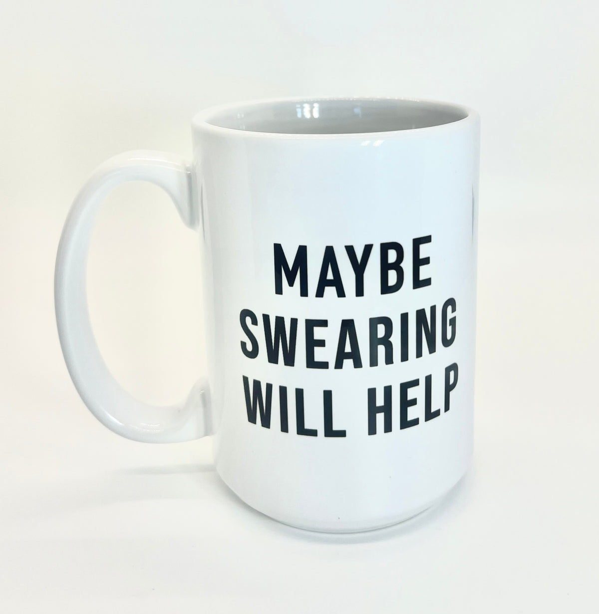 Maybe Swearing Will Help Mug