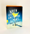 WHEN LIFE GIVES YOU LEMONS Card
