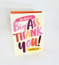 A Big ASS THANK YOU! Card