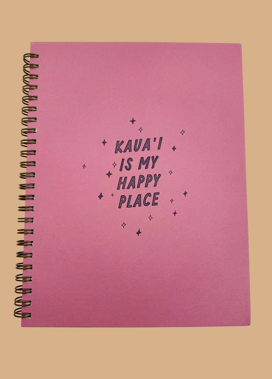 Kaua’i is My Happy Place Notebook