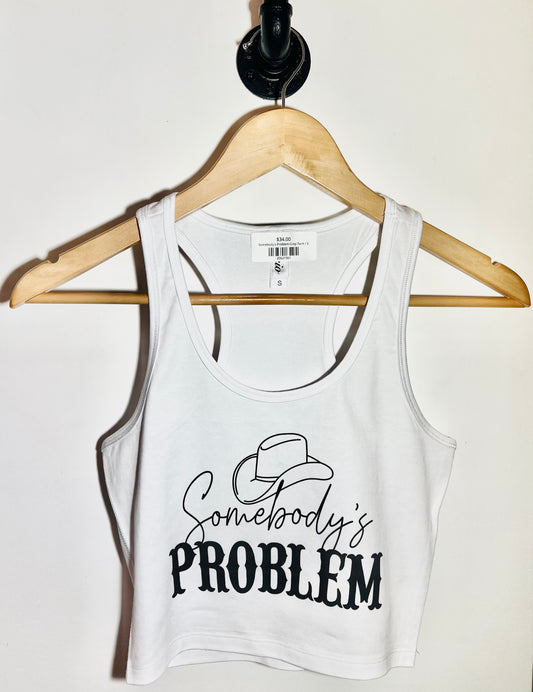 Somebody’s Problem Crop Tank