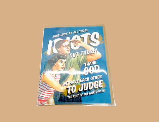 LOOK AT ALL THOSE IDIOTS - Card