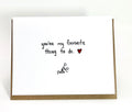 You’re My Favorite Thing Card