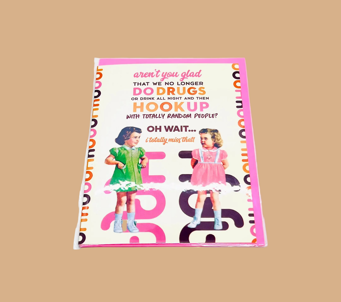 Aren’t You Glad We No Longer Do Drugs - Card